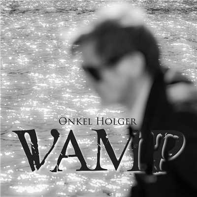 シングル/Onkel Holger/Vamp