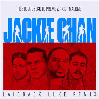 シングル/Jackie Chan (Explicit) (featuring Preme, Post Malone／Laidback Luke Remix)/ティエスト／ジェコ