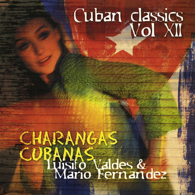 Charangas Cubanas: Cuban Classics, Vol. 12/Luisito Valdes／Mario Fernandez Porta