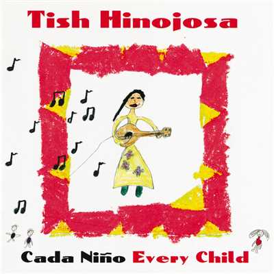 アルバム/Cada Nino/Tish Hinojosa