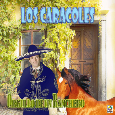 アルバム/Orgullo De Un Ranchero/Los Caracoles