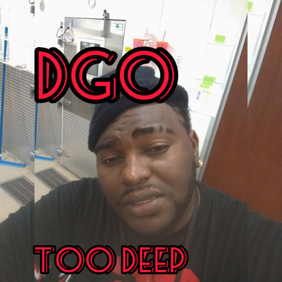 Too Deep/Dgo