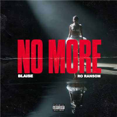 No More (feat. Ro Ransom)/BLAISE