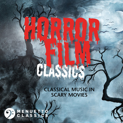 Horror Film Classics: Classical Music in Scary Movies/Various Artists