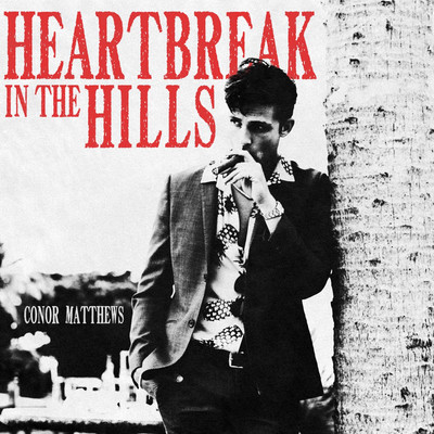 アルバム/Heartbreak in the Hills/Conor Matthews