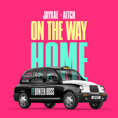 On The Way Home (feat. Bowzer Boss)/Jaykae & Aitch