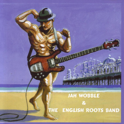 Jah Wobble & The English Roots Band/Jah Wobble & The English Roots Band