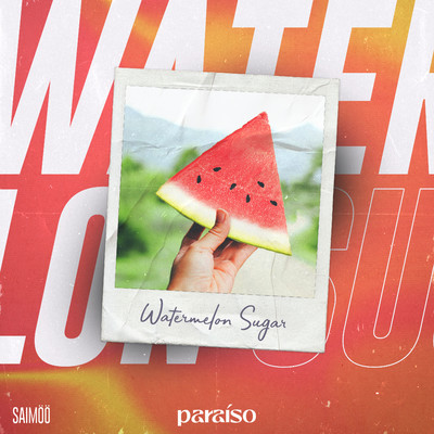 Watermelon Sugar/SAIMOO