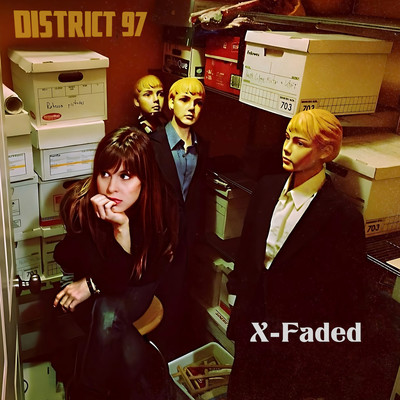 シングル/X-Faded/District 97