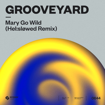 Mary Go Wild (Hel:slowed Remix)/Grooveyard
