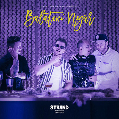 Balatoni nyar (A Strand fesztival himnusza) [feat. Wellhello]/Pixa & Stereo Palma