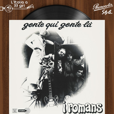 シングル/Gente qui gente la (Single Version 1971)/I Romans