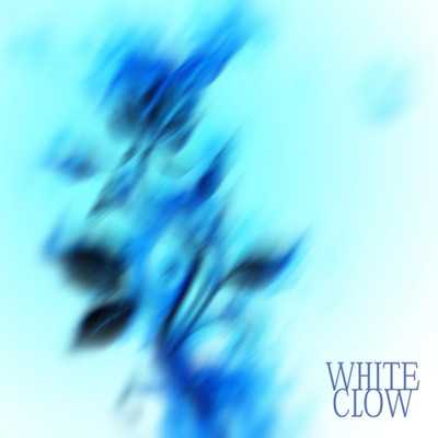 WHITE CLOW