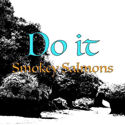 You can do it if you try/Smokey Salmons