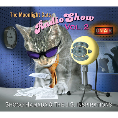 The Moonlight Cats Radio Show Vol. 2/Shogo Hamada & The J.S. Inspirations