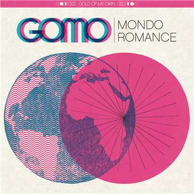 Mondo Romance/GOLD OF MY OWN