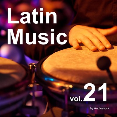 ラテン, Vol. 21 -Instrumental BGM- by Audiostock/Various Artists