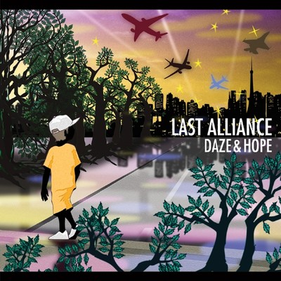 DAZE&HOPE/LAST ALLIANCE