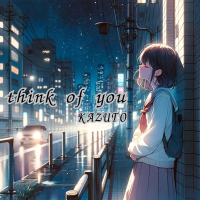 think of you/KAZUTO