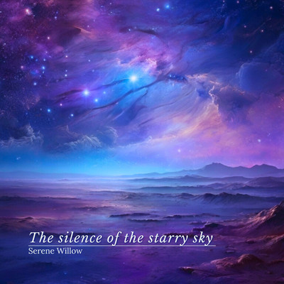 シングル/The silence of the starry sky/Serene Willow