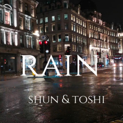 rain/俊 & toshi