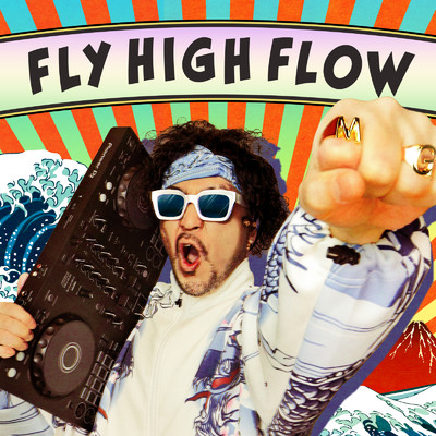 FLY HIGH FLOW/モコ ヂョバンニ
