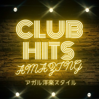 アルバム/CLUB HITS AMAZING〜アガル洋楽スタイル〜 (DJ MIX)/DJ ILLMINA