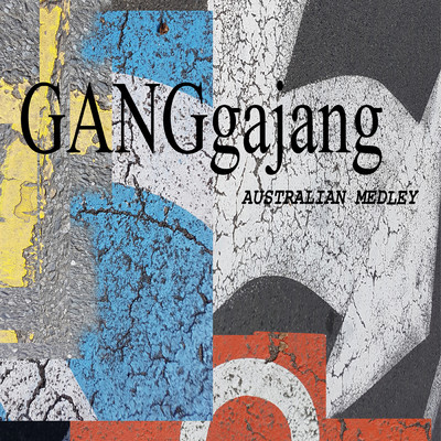 シングル/Australian Medley/GANGgajang
