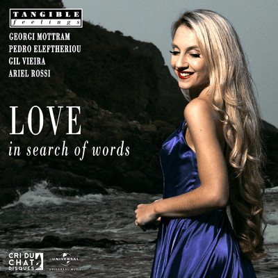 LOVE In Search Of Words (featuring Gil Vieira, Ariel Rossi)/Tangible Feelings／Georgi Mottram／Pedro Eleftheriou