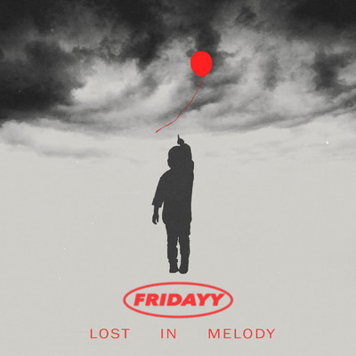 アルバム/Lost In Melody (Explicit) (Deluxe)/Fridayy