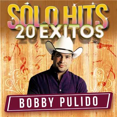 アルバム/Solo Hits (20 Exitos)/Bobby Pulido
