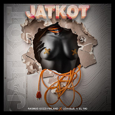JATKOT (featuring EL TIKI)/Rasmus Gozzi／Levi-Aija