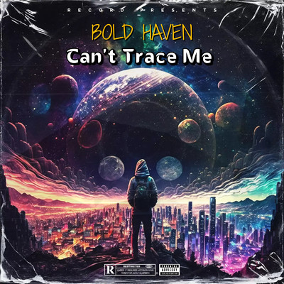 Can't Trace Me/Bold Haven