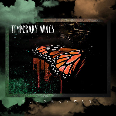 Temporary Wings/Devoncholy