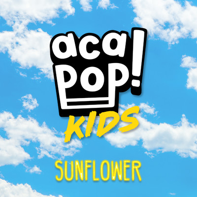 Sunflower/Acapop！ KIDS