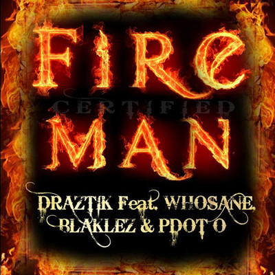 Certified Fireman/Draztik