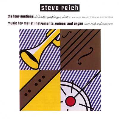 Reich: The Four Sections, Music for Mallet Instruments, Voices and Organ/London Symphony Orchestra