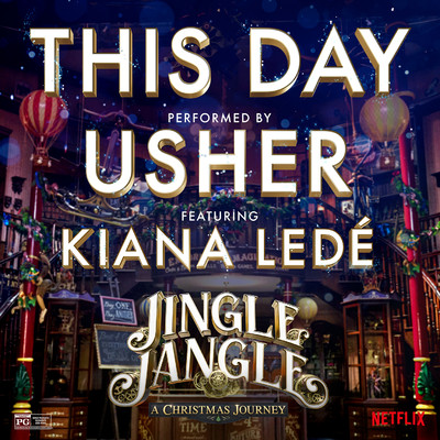 シングル/This Day (feat. Kiana Lede) [from the Netflix Original Motion Picture Jingle Jangle]/Usher