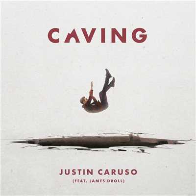 Caving (feat. James Droll)/Justin Caruso