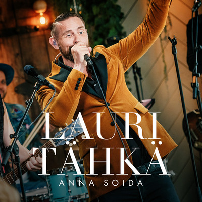 Anna soida (Vain elamaa kausi 10)/Lauri Tahka