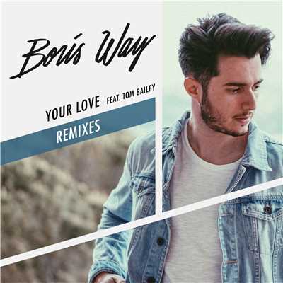 Your Love (feat. Tom Bailey) [Remixes]/Boris Way