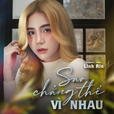 アルバム/Sao Chang The Vi Nhau/Linh Rin