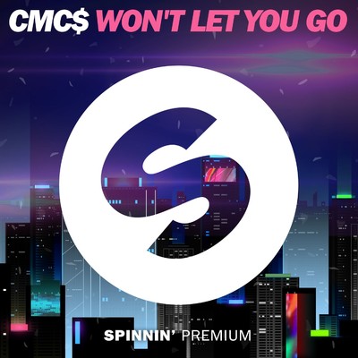 Won't Let You Go (Extended Mix)/CMC$