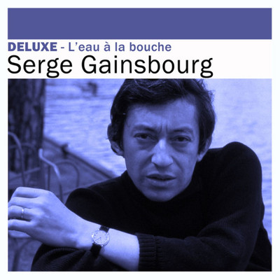 L'eau a la bouche/Serge Gainsbourg