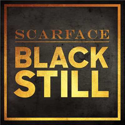 シングル/Black Still/Scarface