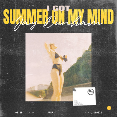 シングル/I Got Summer On My Mind (Extended Mix)/Jay Dunham