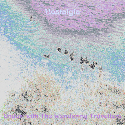 シングル/Nostalgia/Ondori with The Wandering Travellers