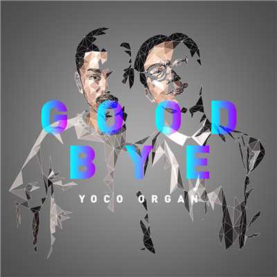 アルバム/Good Bye/YOCO ORGAN