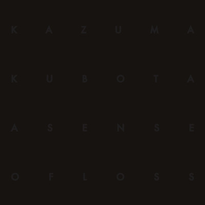 アルバム/A Sense of Loss/Kazuma Kubota