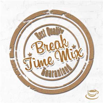 アルバム/Break Time Mix/Various Artists